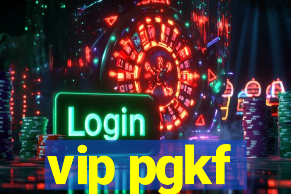 vip pgkf